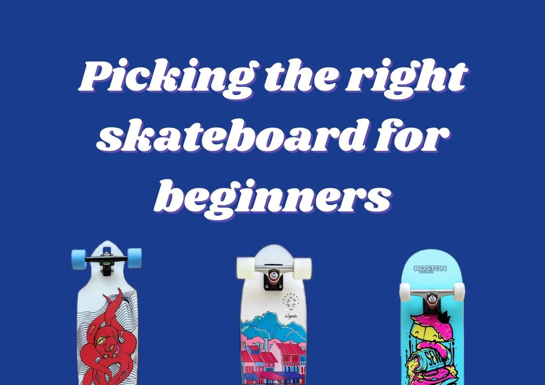 Picking the right skateboard for beginners - SkatebruhSG