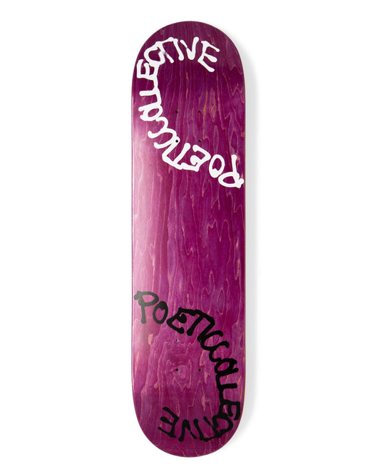 Poetic Spray Text Skateboard Deck